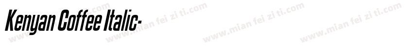Kenyan Coffee Italic字体转换